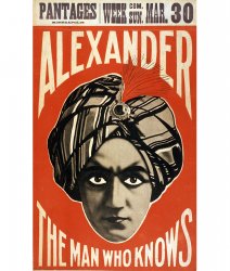 1913 (?) poster advertising a Minneapolis appearance by Claude Alexander, one of the most famous (and wealthy) mentalists of his time. View full size.