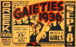 A poster for the Federal Theatre Project presentation of "Gaieties of 1936" at the Greek Open Air Theatre, Vermont Avenue at Griffith Park in Los Angeles. View full size