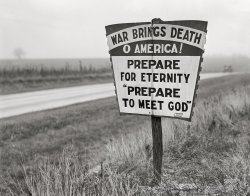 December 1940. "Religious sign on highway between Columbus and Augusta, Georgia, indicating revival of interest in religion. This sign was painted red, white and blue." Under "God," we see that these "Bible Signs" were the work of "David Brinkman evangelist" of Augusta. Medium format acetate negative by Marion Post Wolcott. View full size.