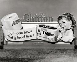 Los Angeles circa 1955. "New Chiffon -- bathroom tissue that is facial tissue." No. 3 in a series of billboard photos from the files of Pacific Outdoor Advertising. View full size.