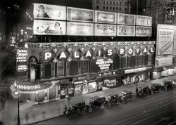 New York circa 1920. "Palais Royal, Broadway." Where, whether you're Prince Albert, Dorothy Dickson or a tube of Sozodont, you can see your name in lights. 5x7 glass negative, George Grantham Bain Collection. View full size.