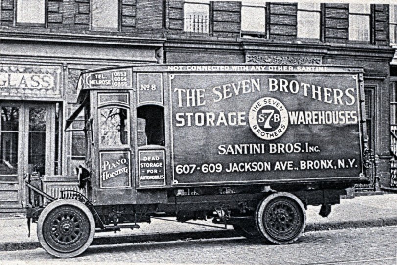 Fleet truck of Santini Brothers Storage and Warehouse (not to be confused with any other Santinis).  The "square" at W 170th St &amp; Jerome Ave in the Bronx was dedicated to the brothers in 1981.  The seven brothers were Pasquale, Pietro, Paride, Rinaldo, August Godfrey and Martin who started the business in 1905.  Rinaldo was the last to die in 1980.

History of the Seven Brothers
