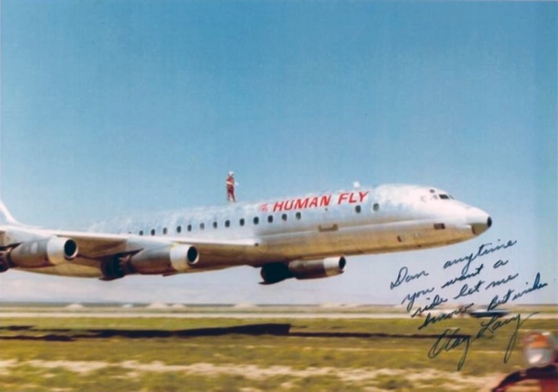 I took this picture in the early 70's at Fox Field, Lancaster, California. It was advertised as The Human Fly. The aircraft is a DC-8. Now that's upmanship. View full size.

