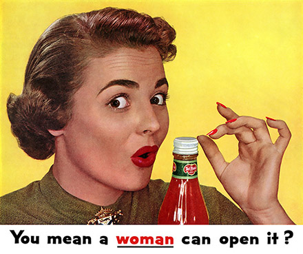 You Mean a WOMAN Can Open It?